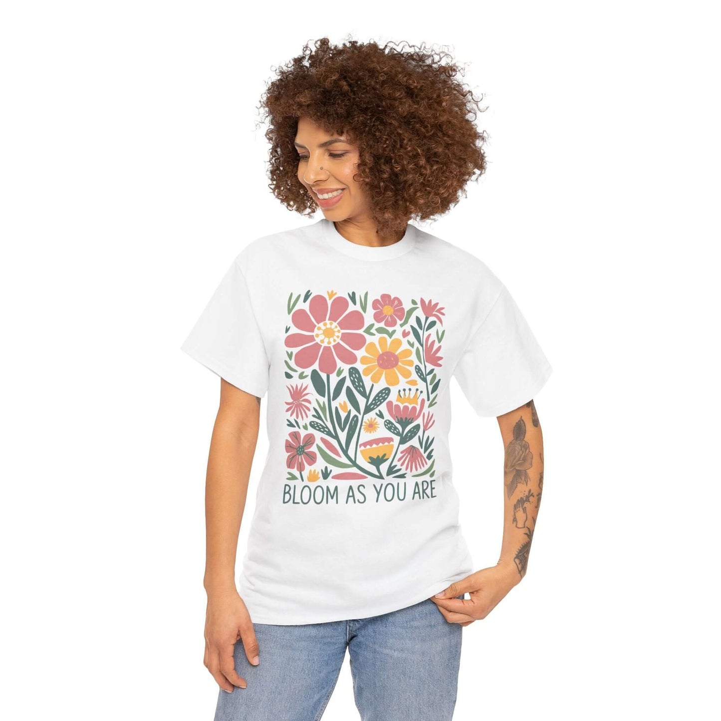 Bloom As You Are - Inspirational Floral T-Shirt