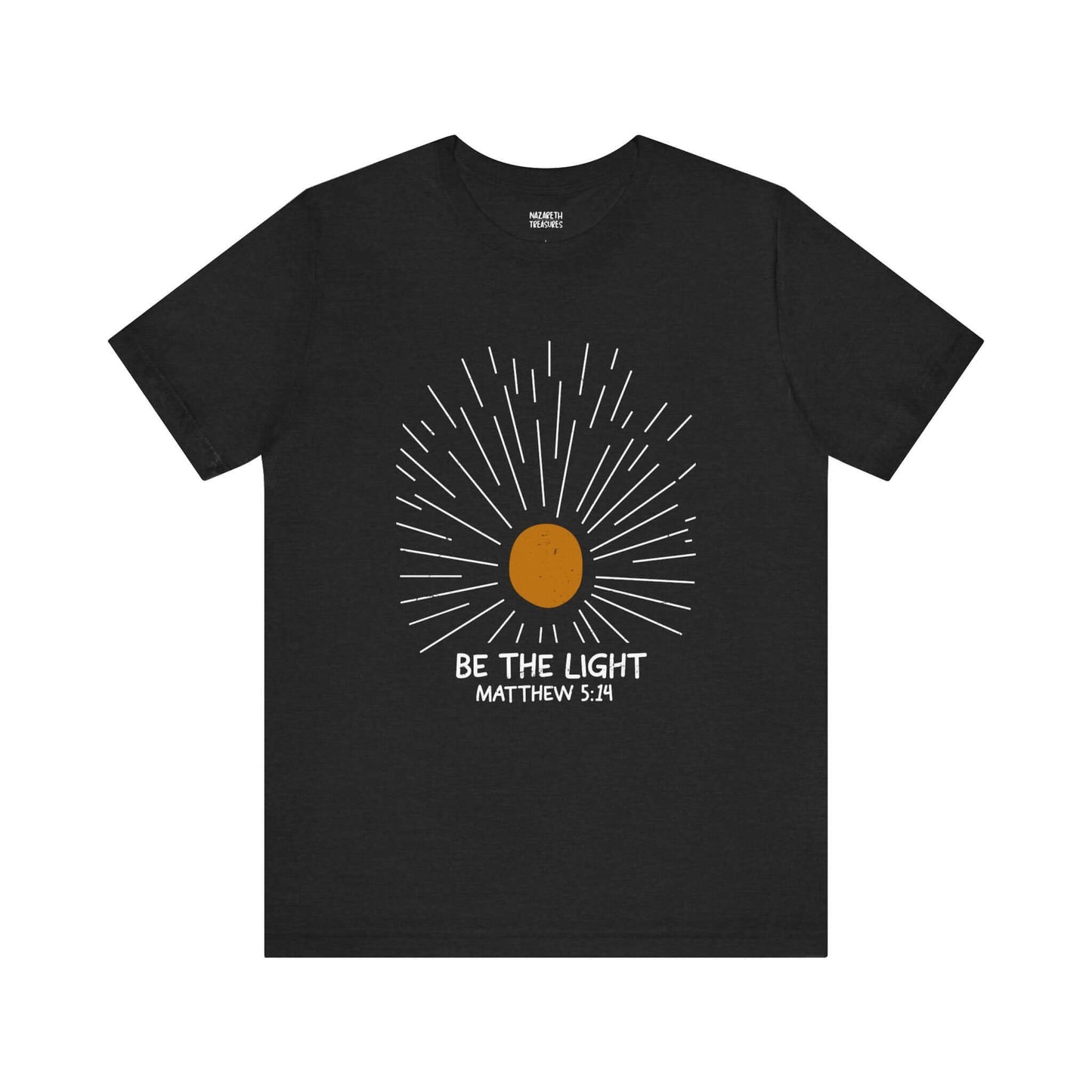 Be The Light - Matthew 5:14 Christian T-Shirt