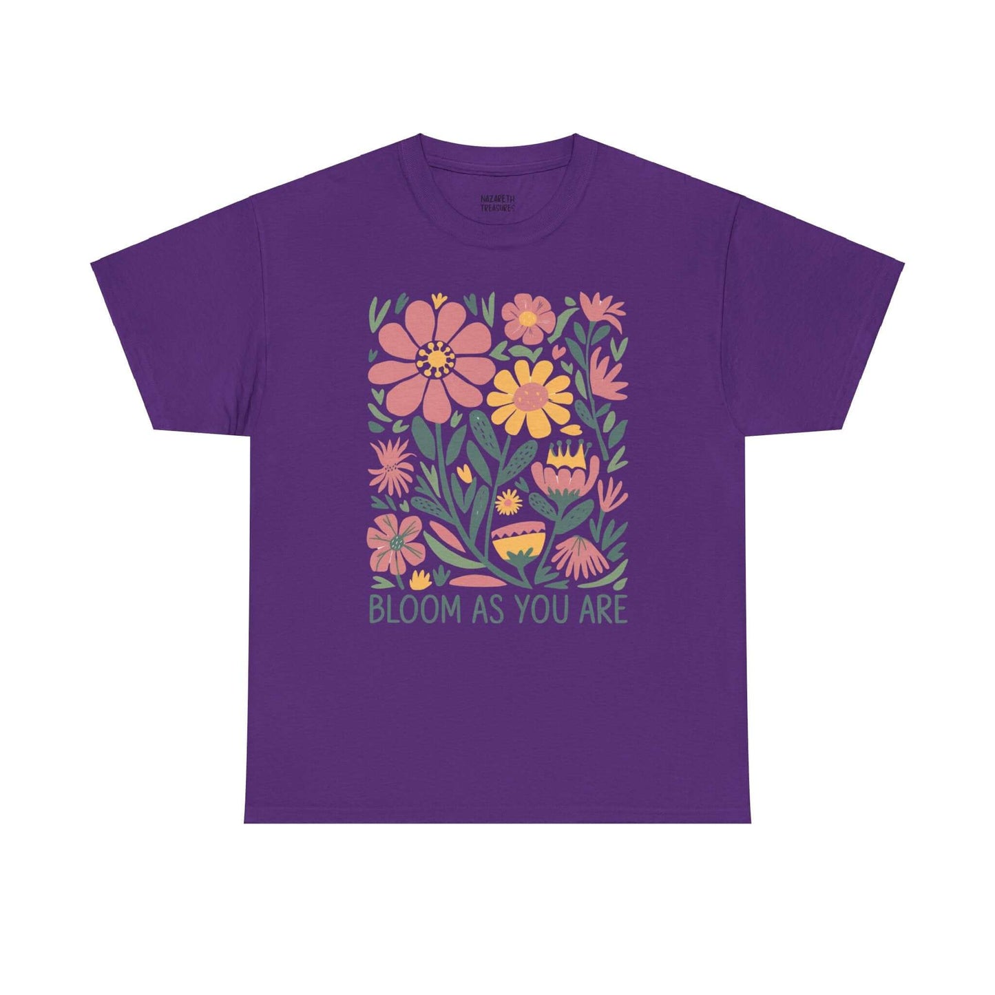 Bloom As You Are - Inspirational Floral T-Shirt