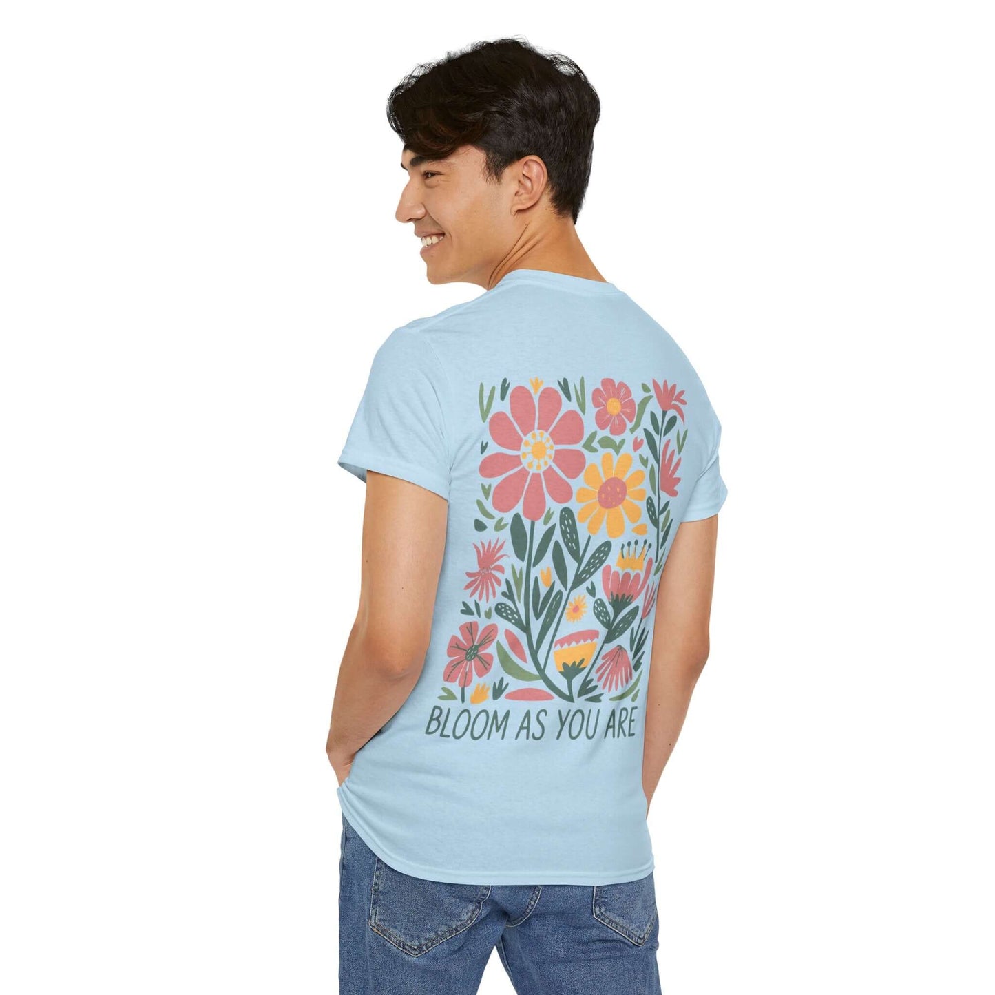 Bloom As You Are - Inspirational Floral T-Shirt