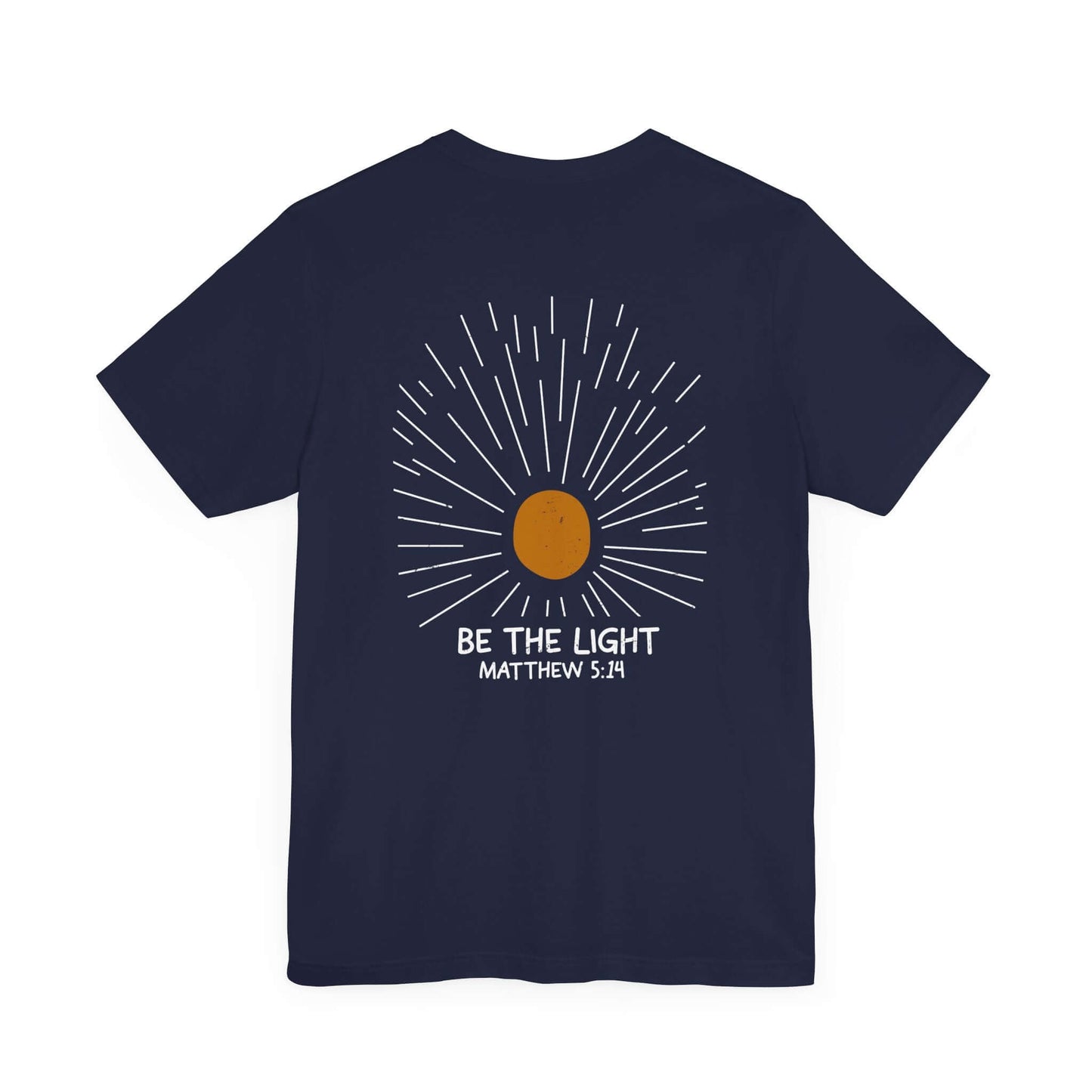 Be The Light - Matthew 5:14 Christian T-Shirt
