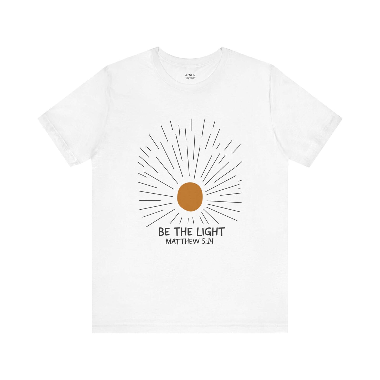Be The Light - Matthew 5:14 Christian T-Shirt
