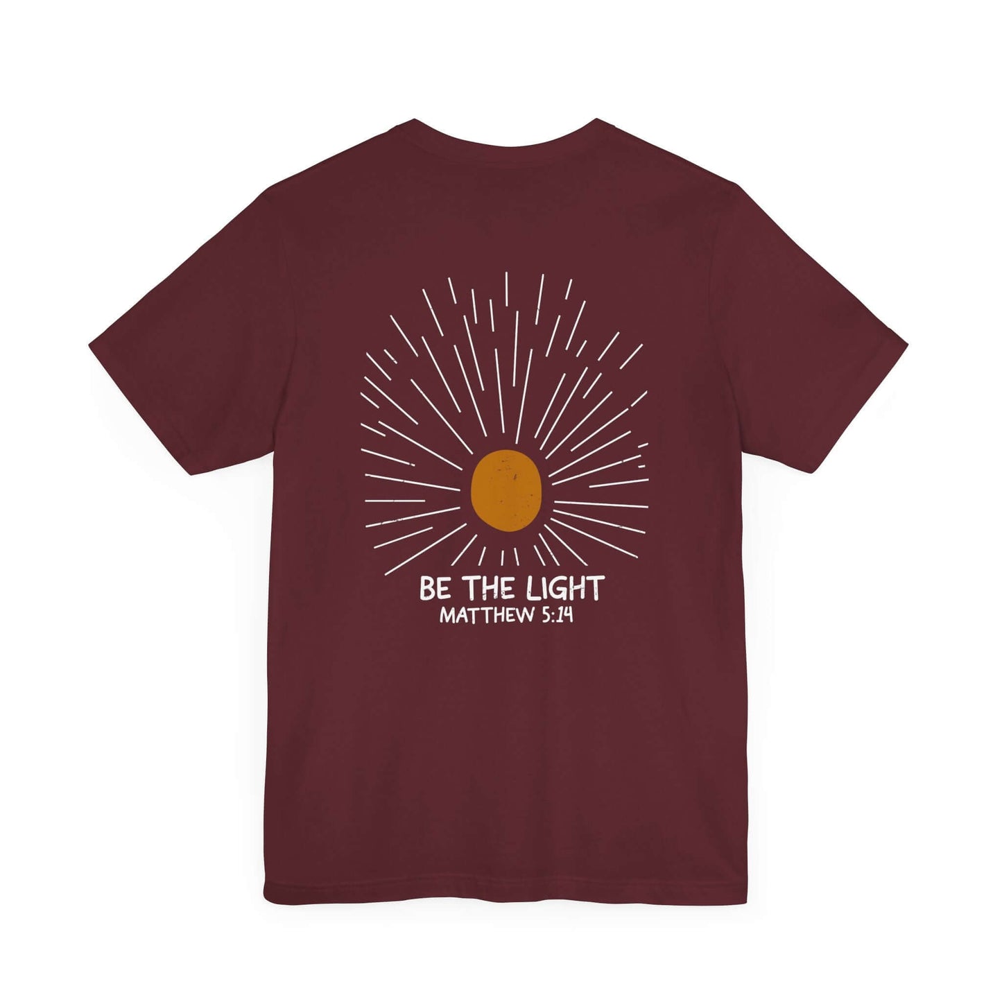 Be The Light - Matthew 5:14 Christian T-Shirt
