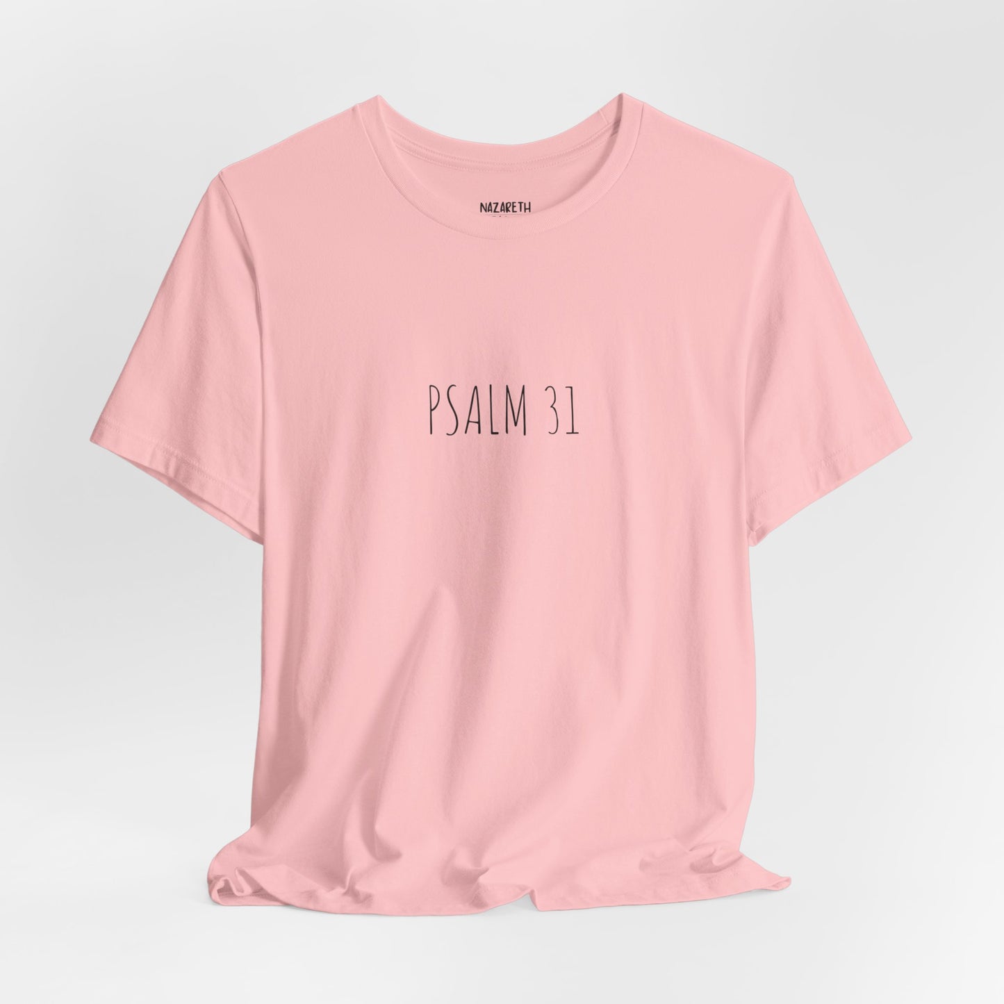 PSALM 31 - Unisex T-Shirt - T-Shirt - Nazareth Treasures