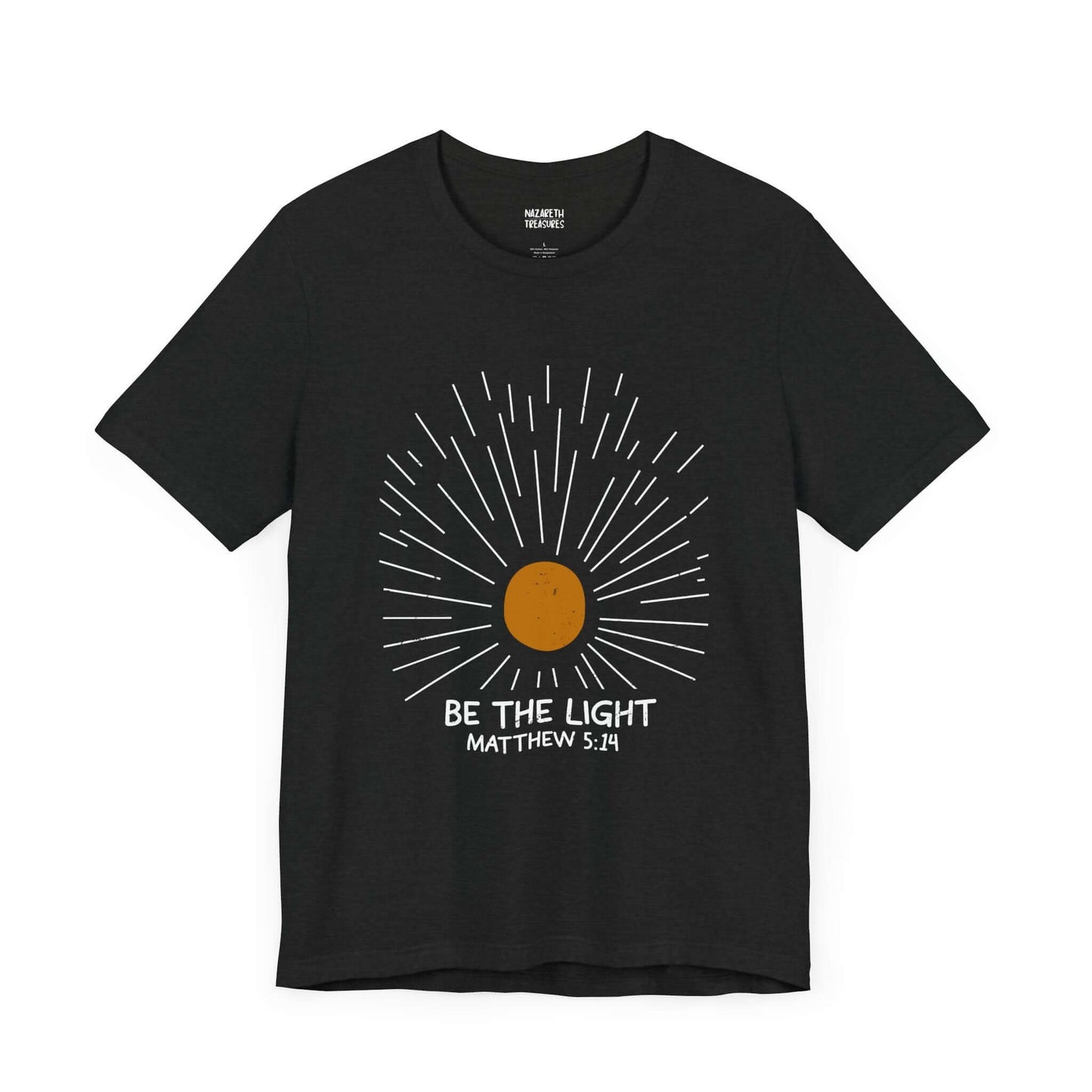 Be The Light - Matthew 5:14 Christian T-Shirt