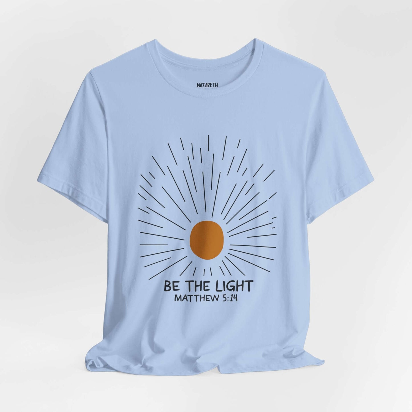 Be The Light - Matthew 5:14 Christian T-Shirt