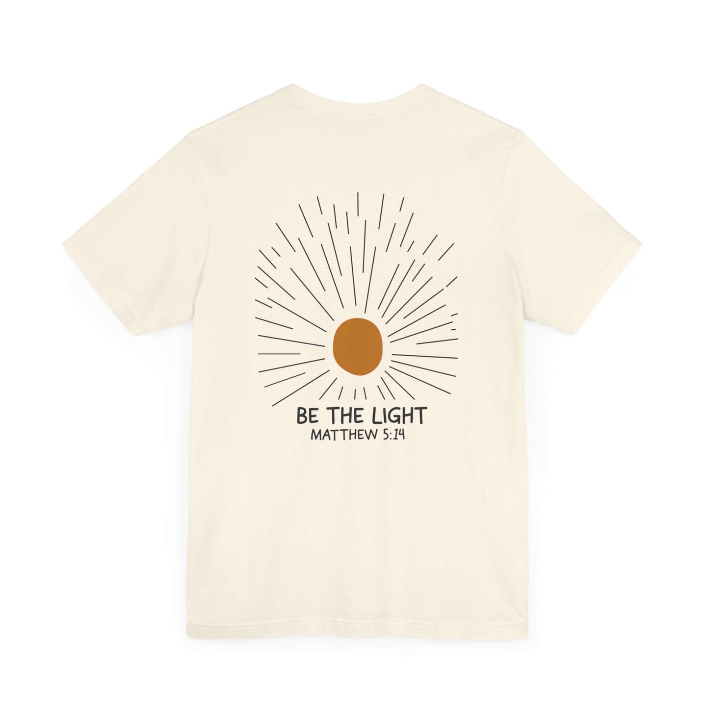 Be The Light - Matthew 5:14 Christian T-Shirt