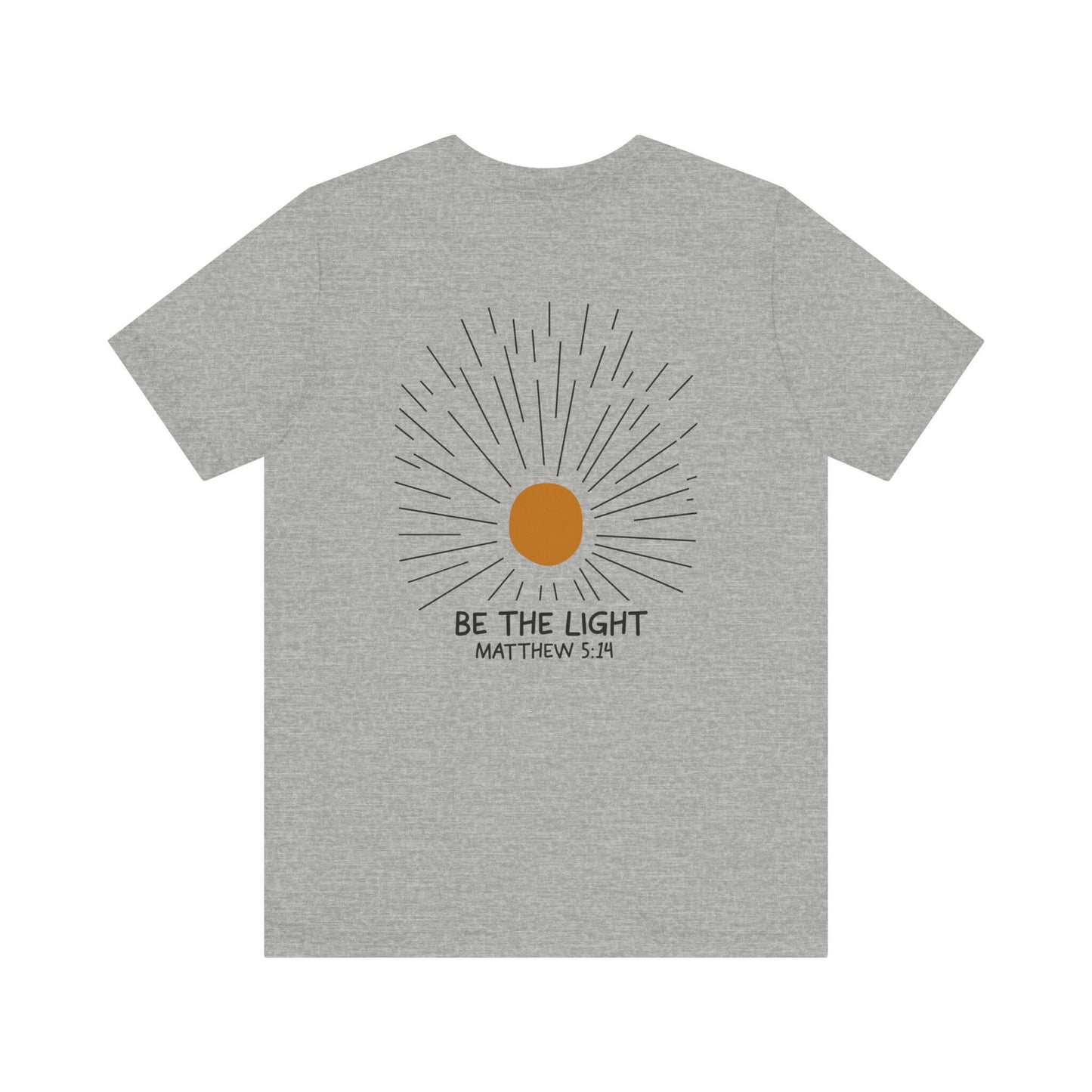 Be The Light - Matthew 5:14 Christian T-Shirt