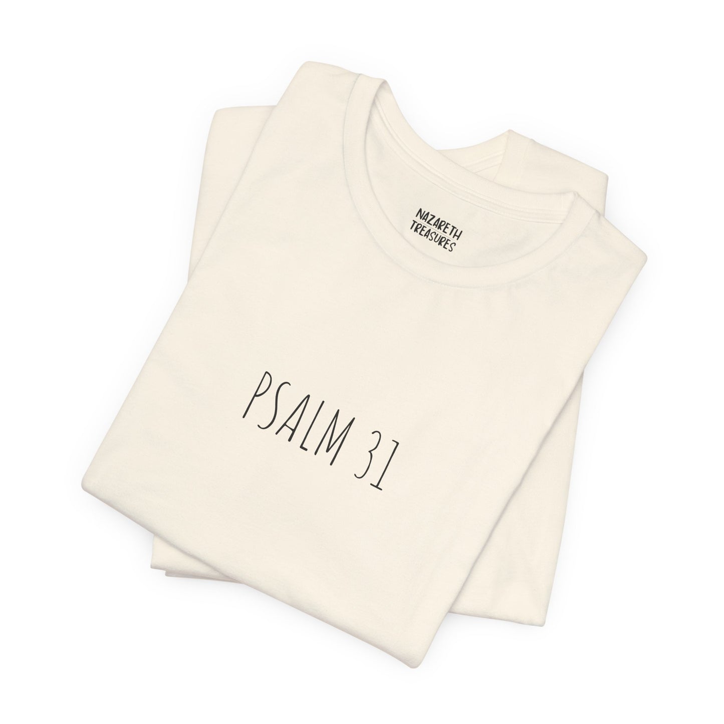 PSALM 31 - Unisex T-Shirt - T-Shirt - Nazareth Treasures