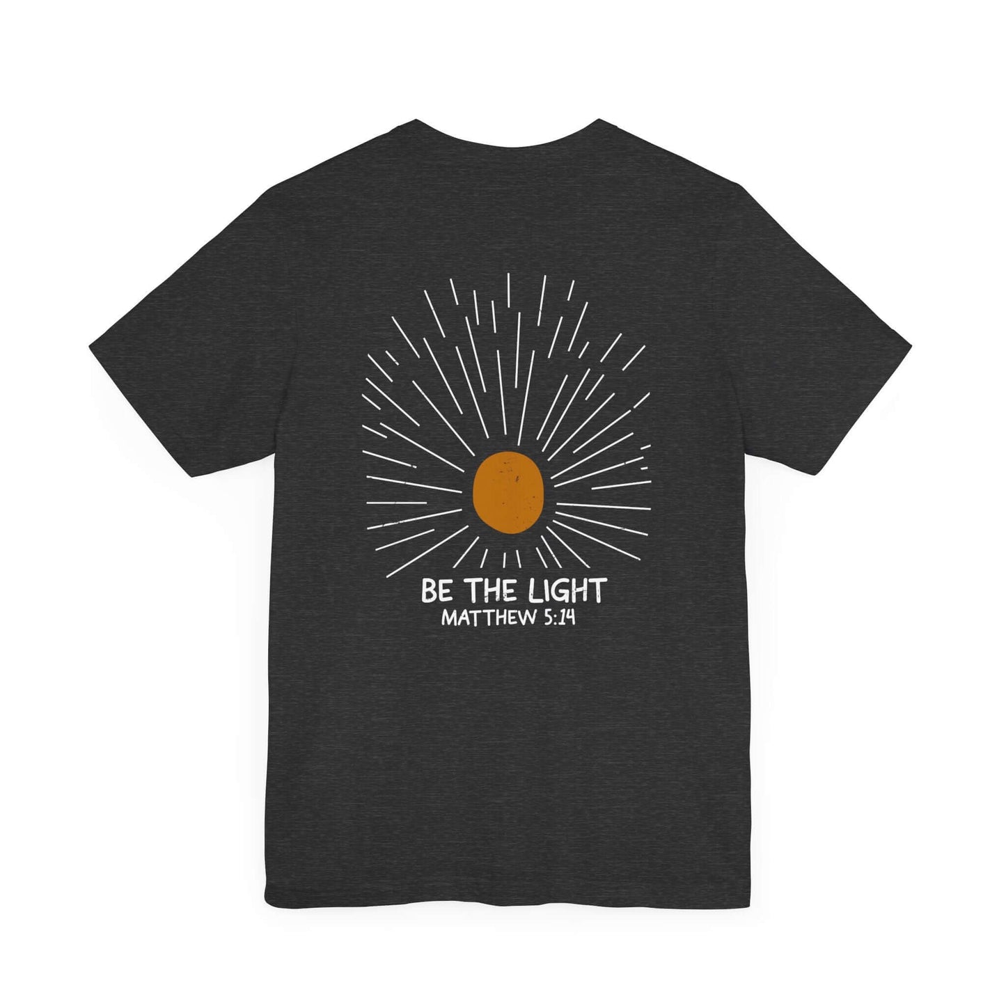 Be The Light - Matthew 5:14 Christian T-Shirt