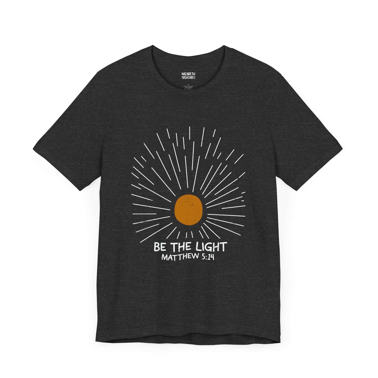 Be The Light - Matthew 5:14 Christian T-Shirt