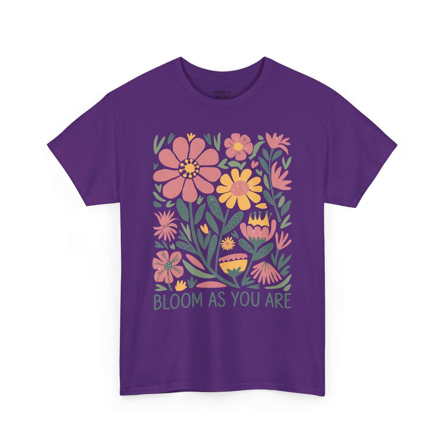Bloom As You Are - Inspirational Floral T-Shirt