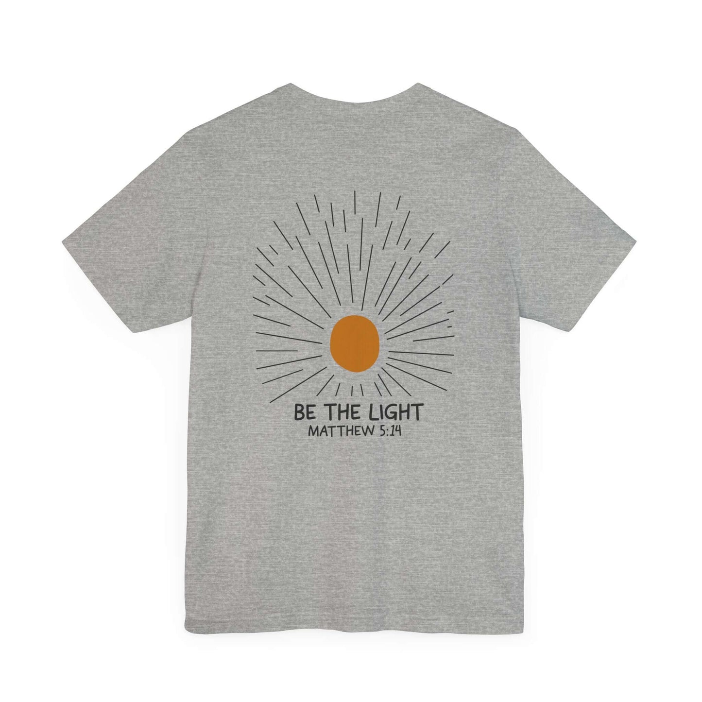 Be The Light - Matthew 5:14 Christian T-Shirt