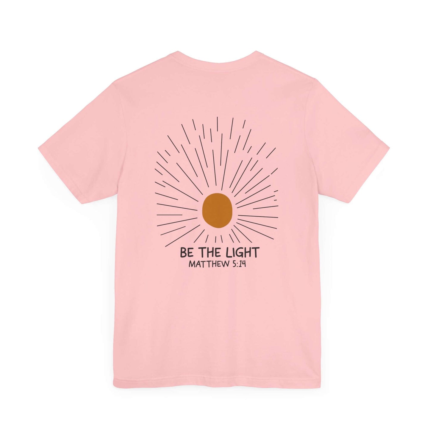 Be The Light - Matthew 5:14 Christian T-Shirt