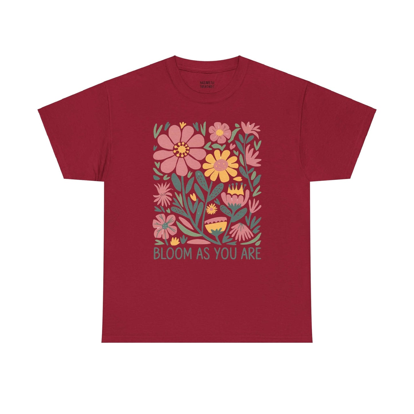 Bloom As You Are - Inspirational Floral T-Shirt