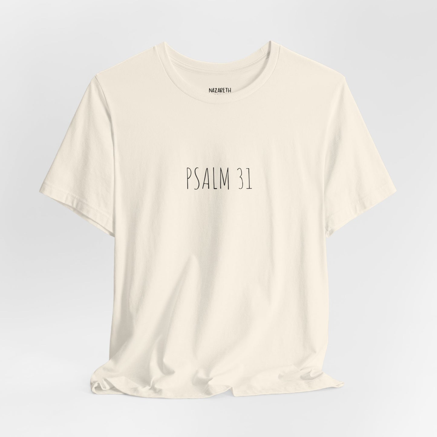 PSALM 31 - Unisex T-Shirt - T-Shirt - Nazareth Treasures