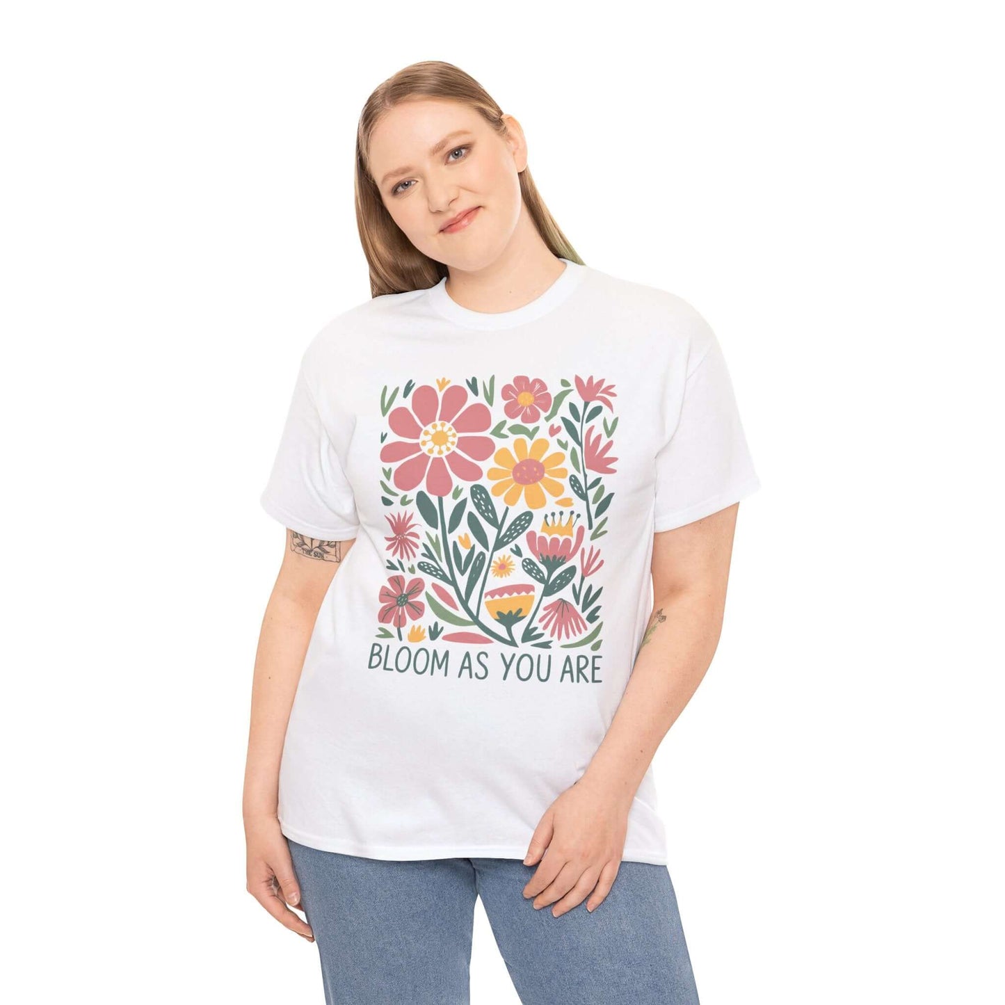 Bloom As You Are - Inspirational Floral T-Shirt