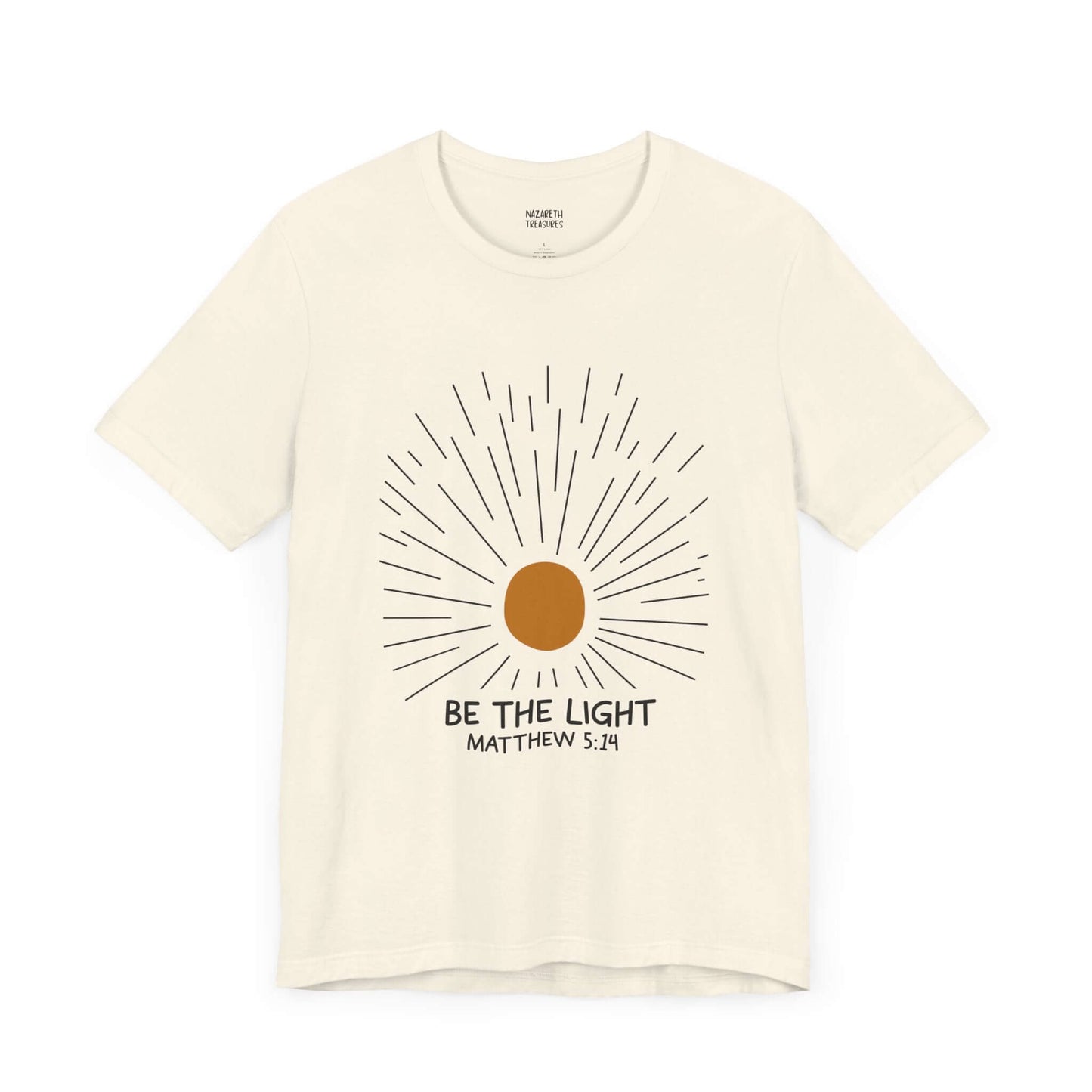 Be The Light - Matthew 5:14 Christian T-Shirt