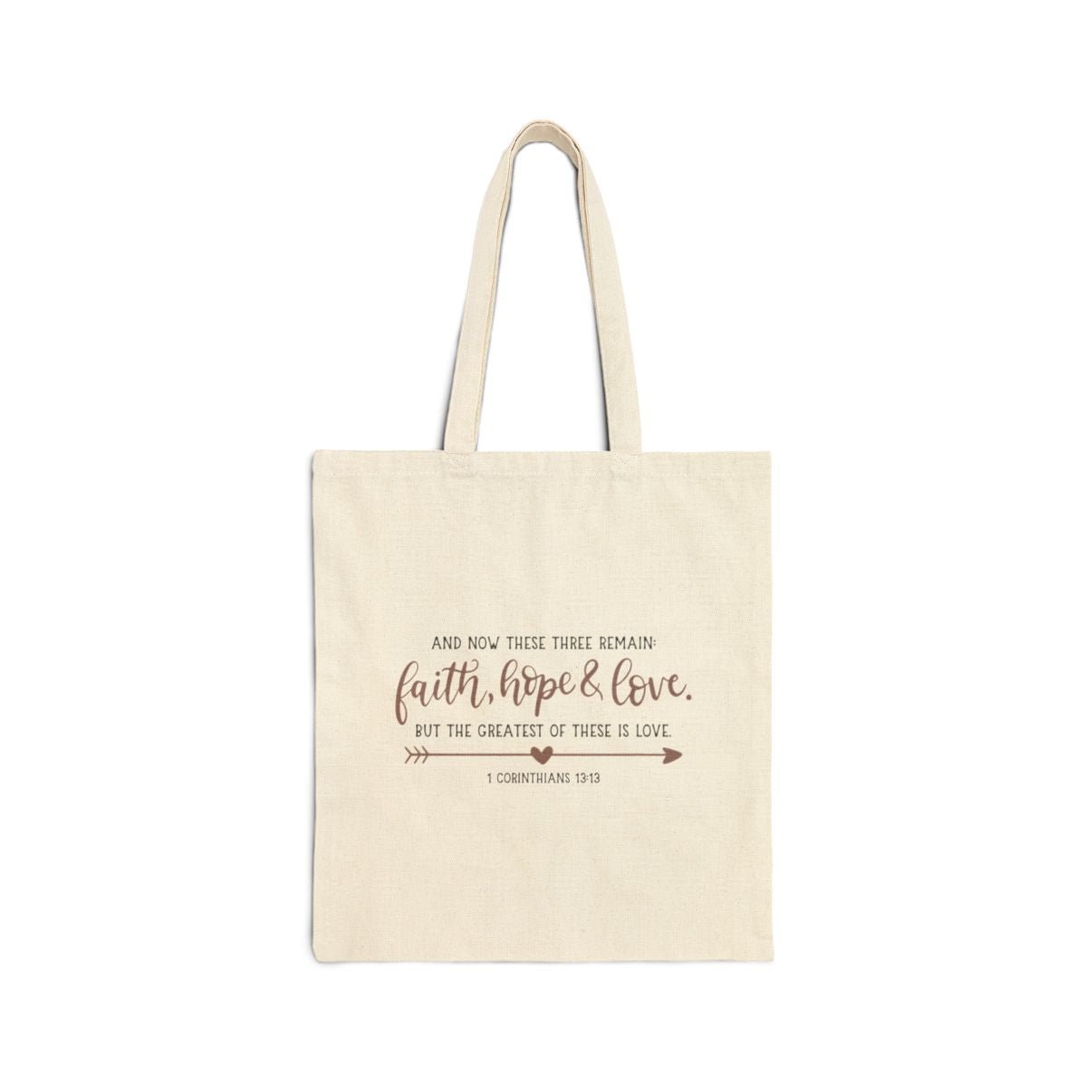 And now these three remain - Corinthians 13:13 - Cotton Tote Bag - Nazareth Treasures