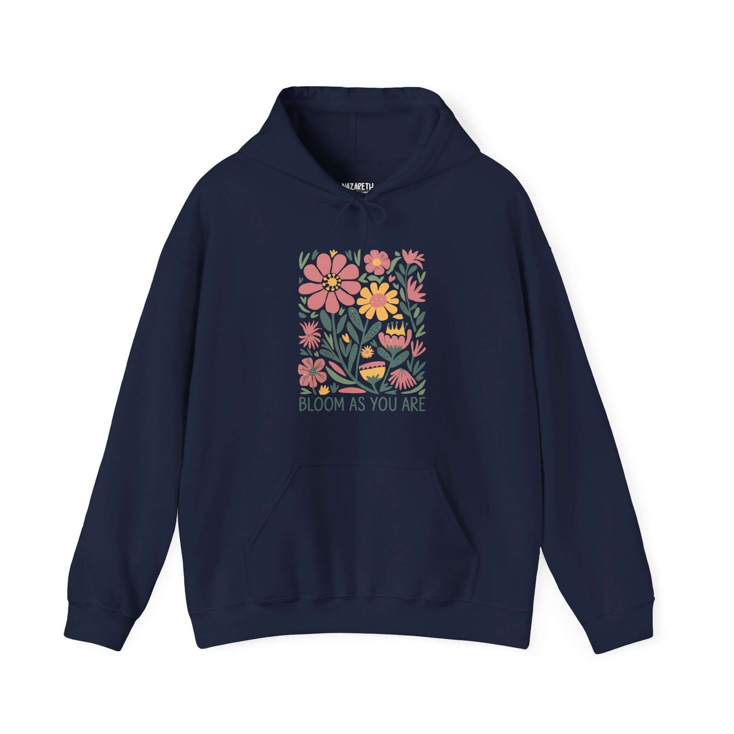 Bloom As You Are - Inspirational Floral Hoodie - Hoodie - S - Nazareth Treasures