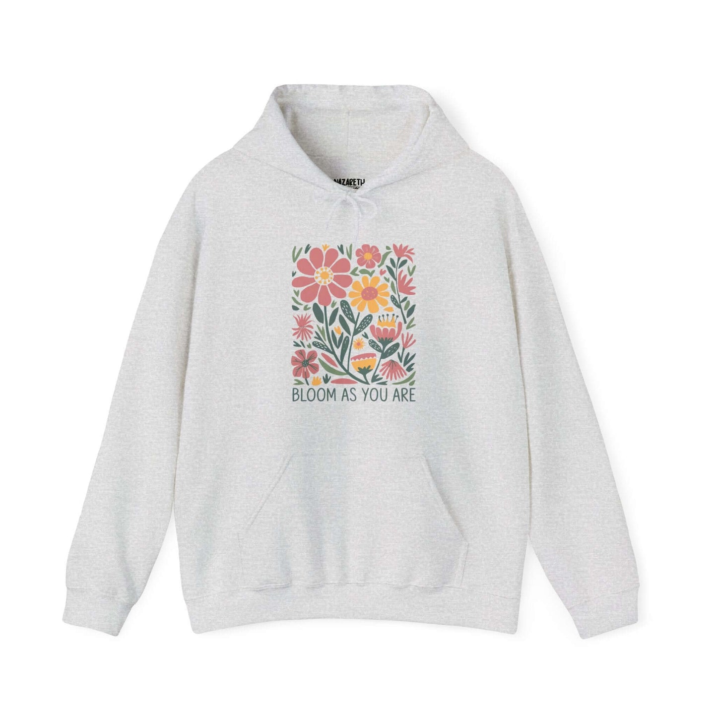 Bloom As You Are - Inspirational Floral Hoodie - Hoodie - S - Nazareth Treasures