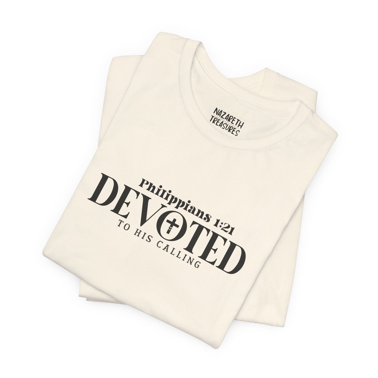 Devoted to His Calling - Philippians 1:21 - Unisex T-Shirt - T-Shirt - Nazareth Treasures