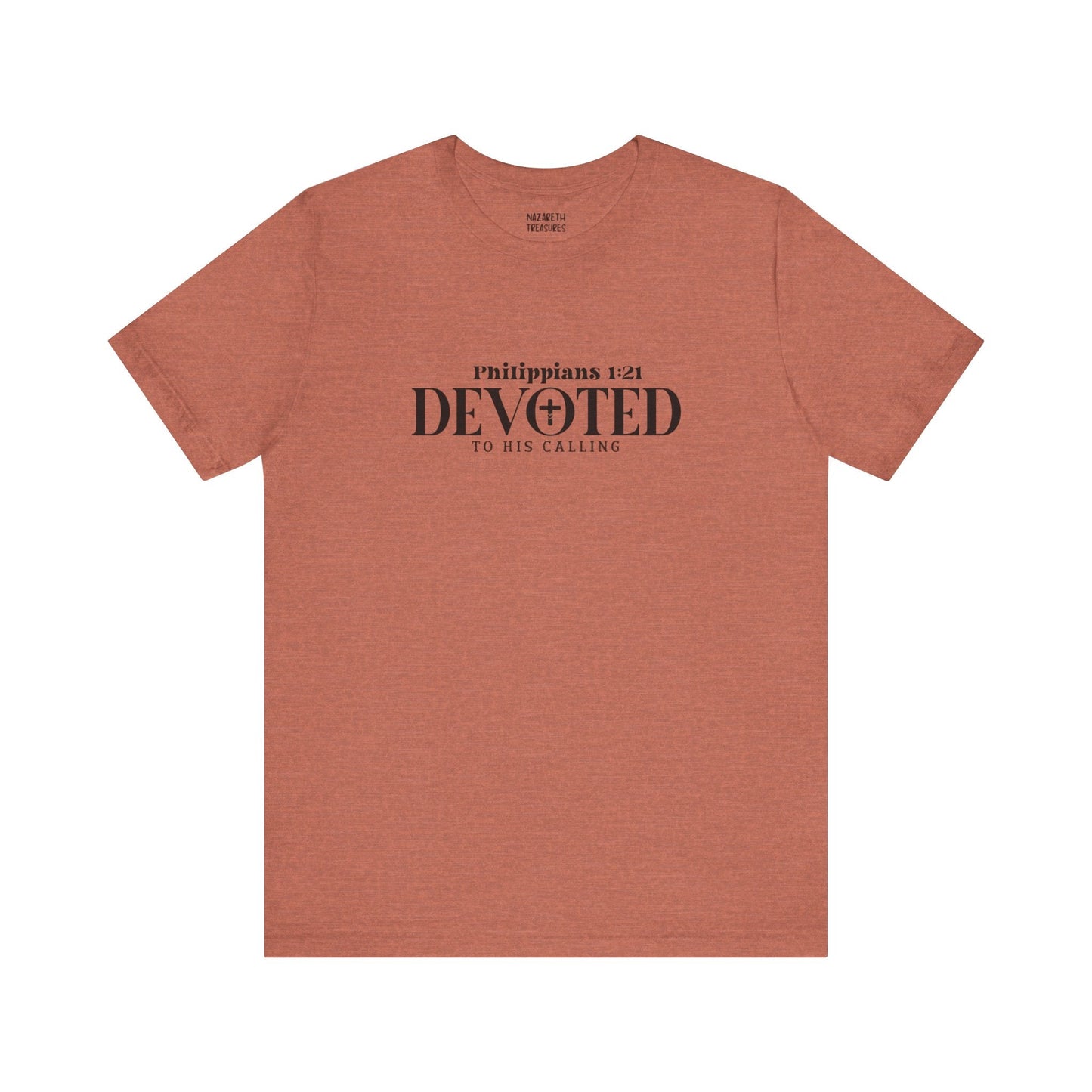 Devoted to His Calling - Philippians 1:21 - Unisex T-Shirt - T-Shirt - Nazareth Treasures