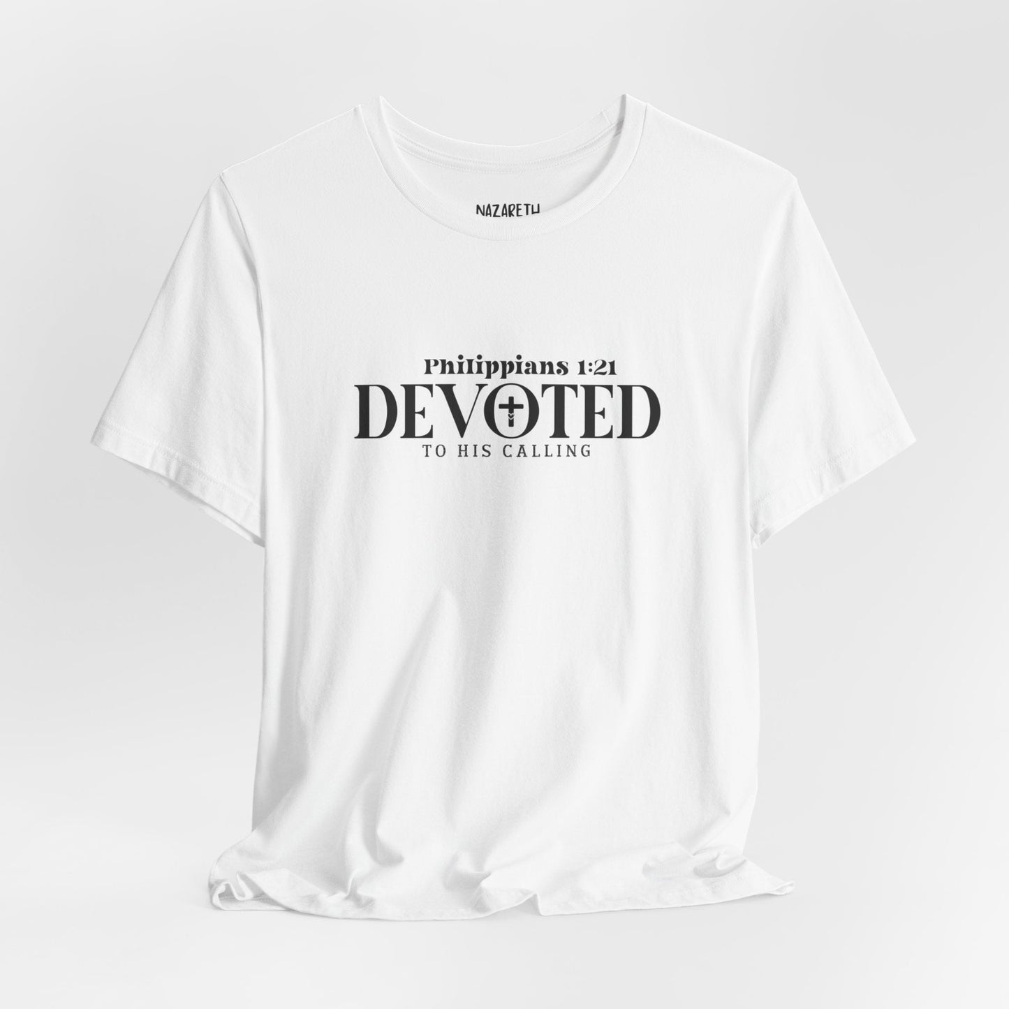 Devoted to His Calling - Philippians 1:21 - Unisex T-Shirt - T-Shirt - Nazareth Treasures
