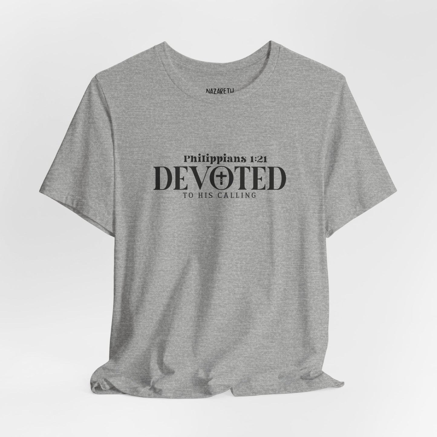 Devoted to His Calling - Philippians 1:21 - Unisex T-Shirt - T-Shirt - Nazareth Treasures