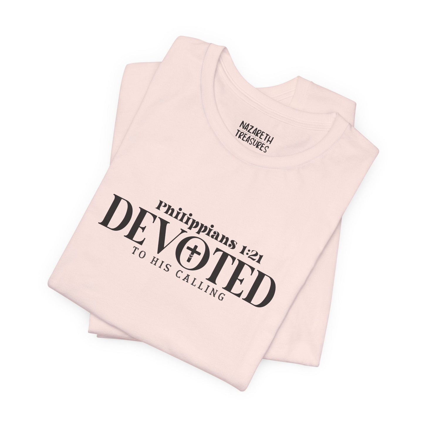 Devoted to His Calling - Philippians 1:21 - Unisex T-Shirt - T-Shirt - Nazareth Treasures