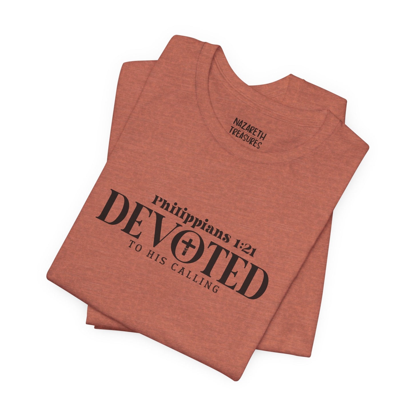 Devoted to His Calling - Philippians 1:21 - Unisex T-Shirt - T-Shirt - Nazareth Treasures