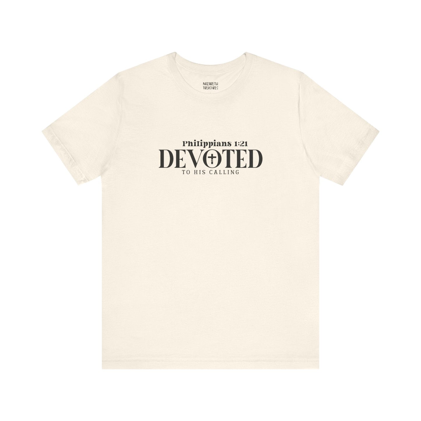 Devoted to His Calling - Philippians 1:21 - Unisex T-Shirt - T-Shirt - Nazareth Treasures