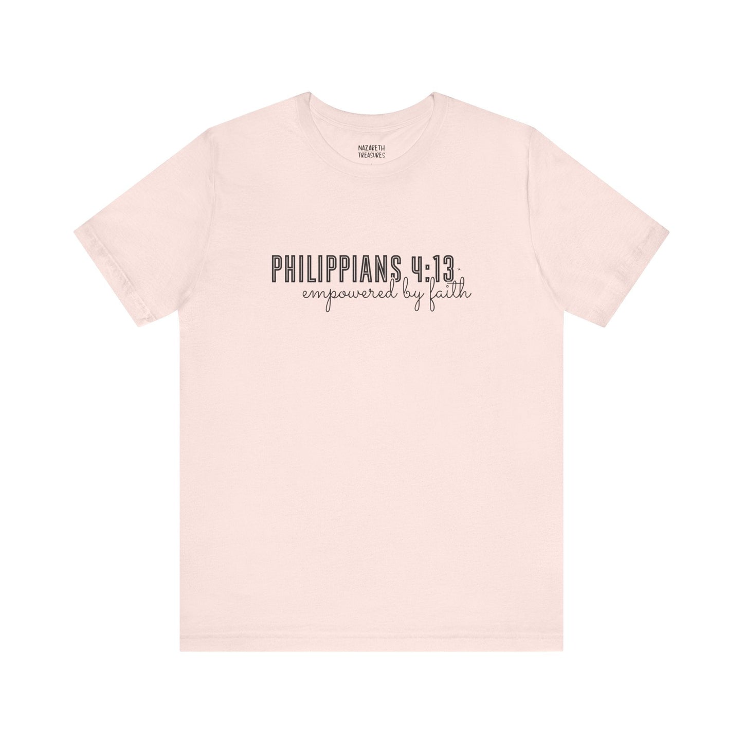Empowered by Faith - Philippians 4:13 - Unisex T-Shirt - T-Shirt - Nazareth Treasures