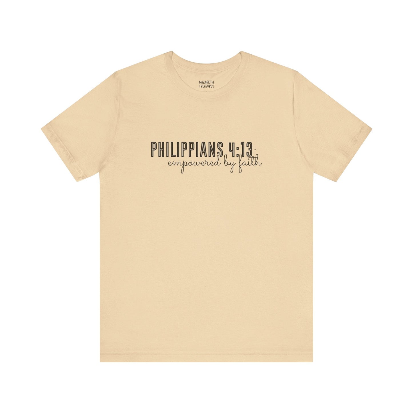 Empowered by Faith - Philippians 4:13 - Unisex T-Shirt - T-Shirt - Nazareth Treasures