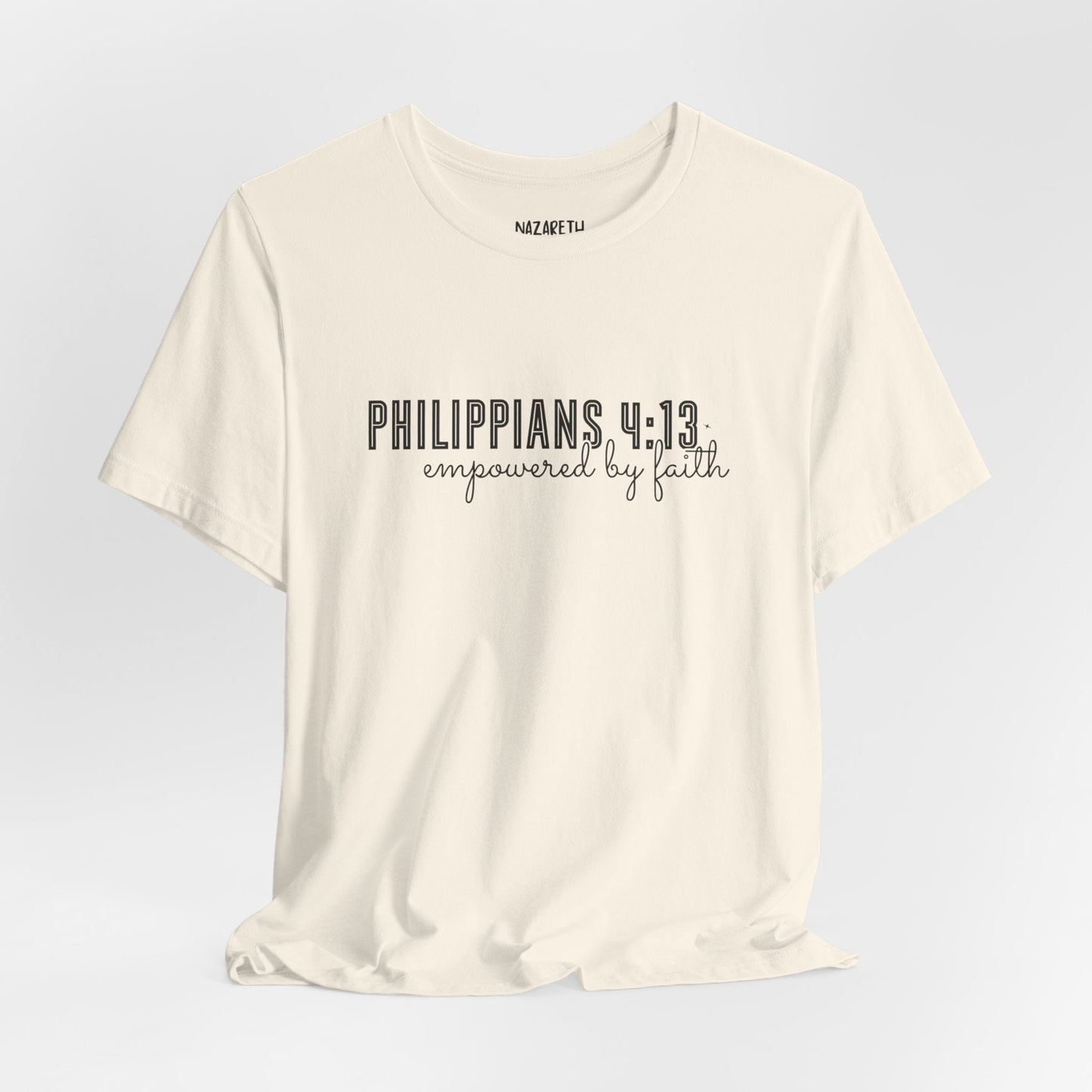 Empowered by Faith - Philippians 4:13 - Unisex T-Shirt - T-Shirt - Nazareth Treasures