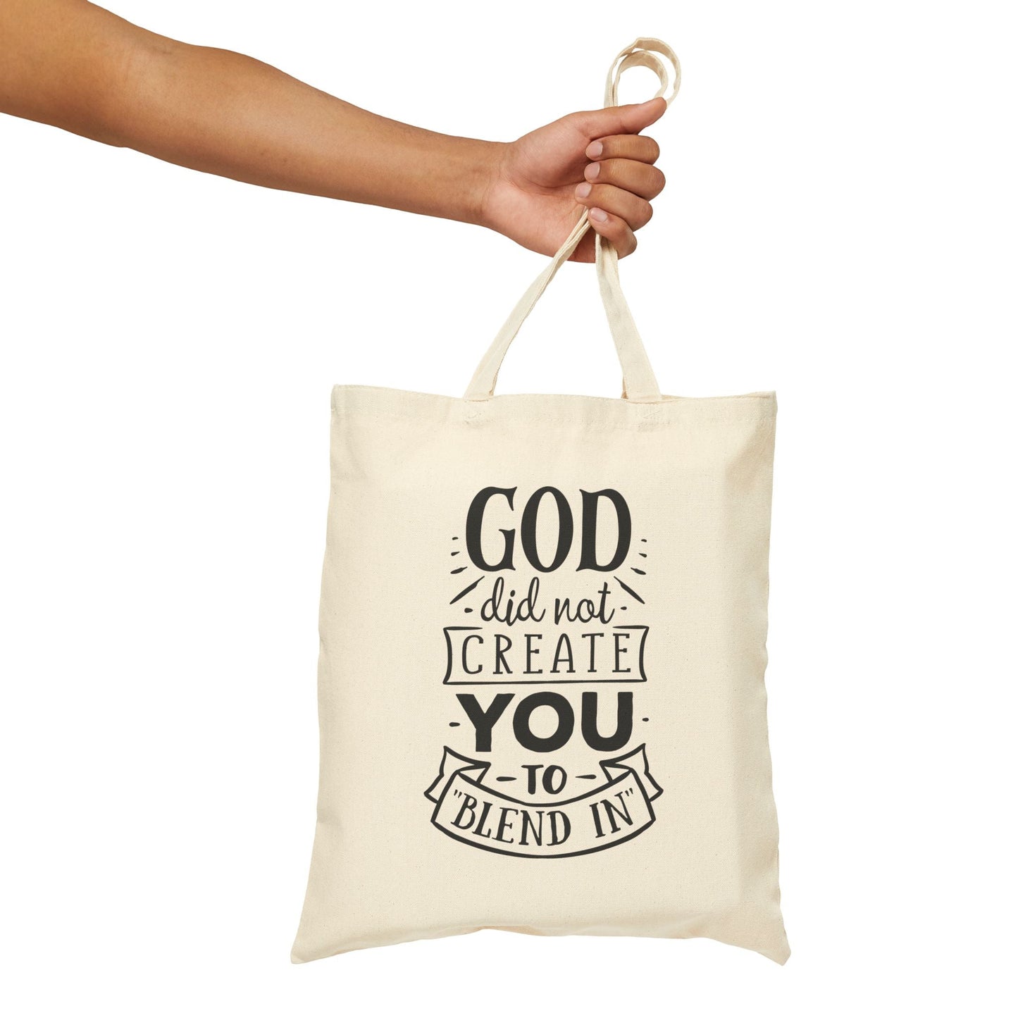 God did not create you to blend in - Cotton Tote Bag - Bags - Nazareth Treasures