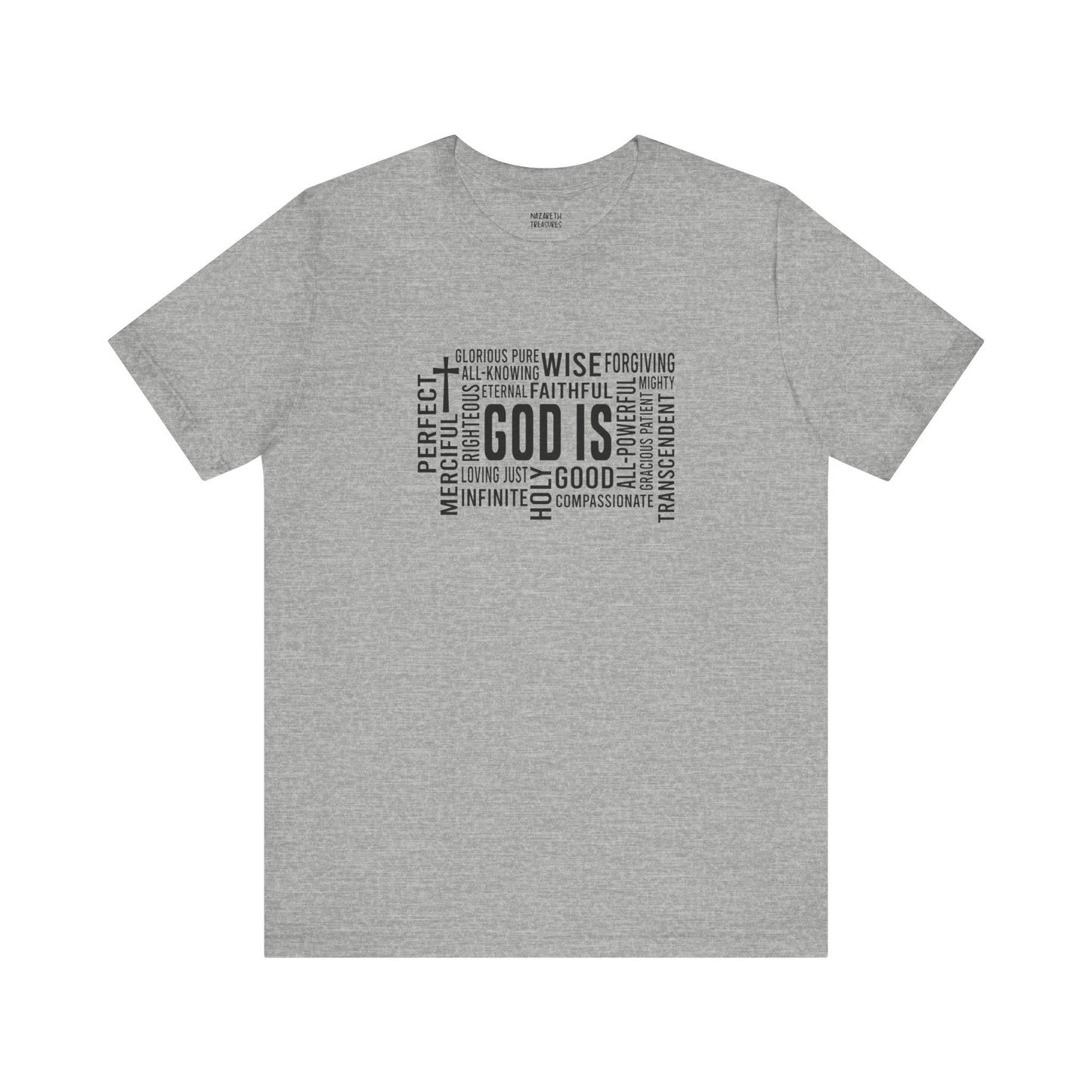 God Is T-Shirt - T-Shirt - Nazareth Treasures