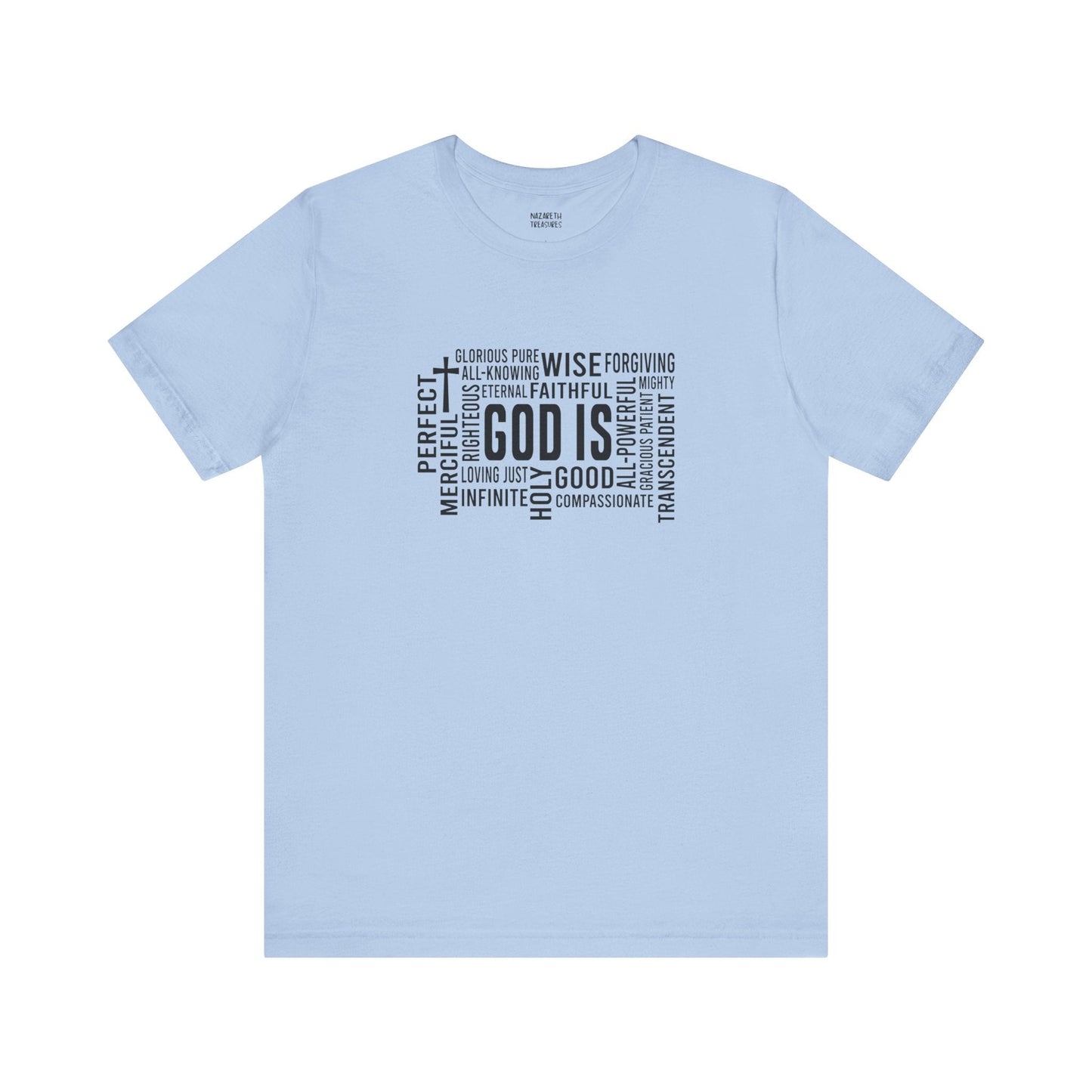 God Is T-Shirt - T-Shirt - Nazareth Treasures