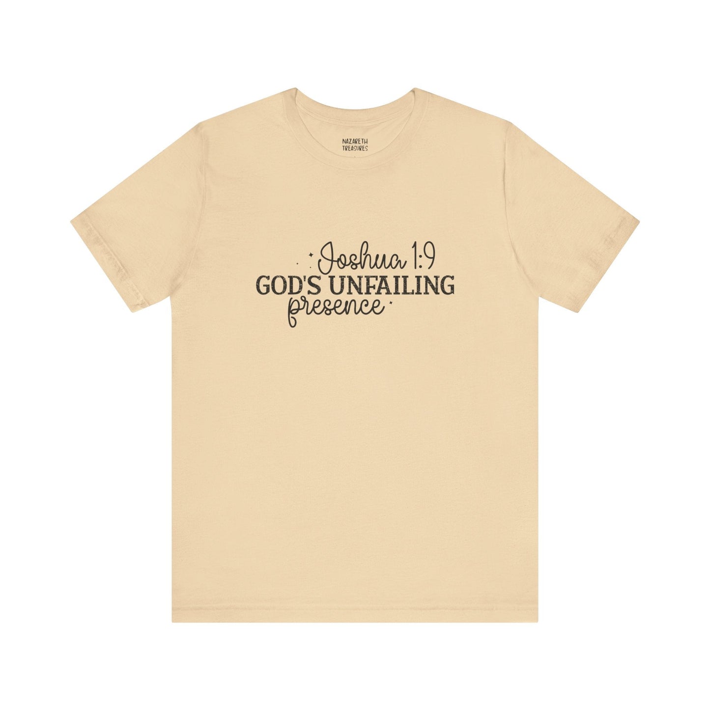 God's Unfailing Presence - Joshua 1:9 - Unisex T-Shirt - T-Shirt - Nazareth Treasures