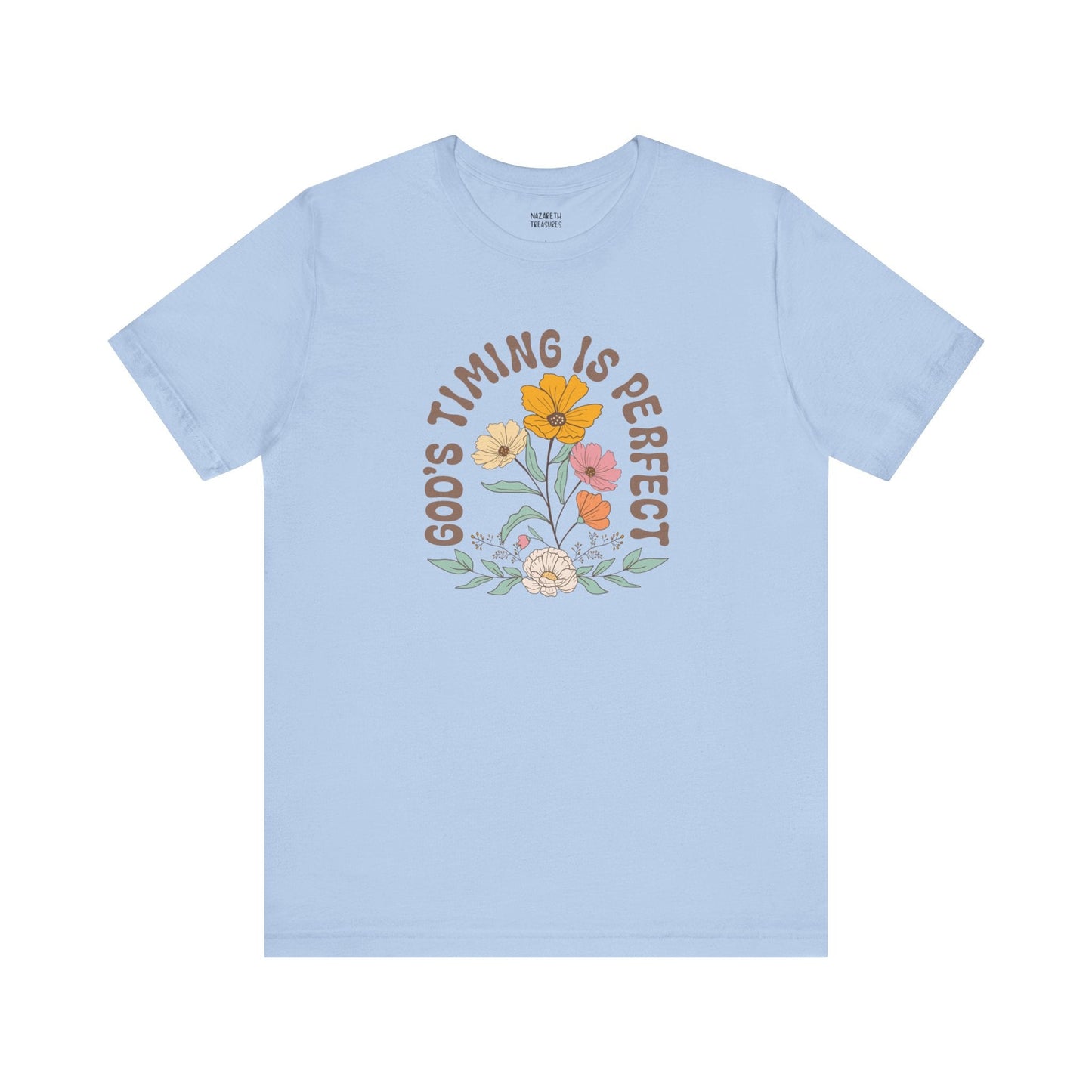 Good Timing is perfect Tshirt - T-Shirt - Nazareth Treasures