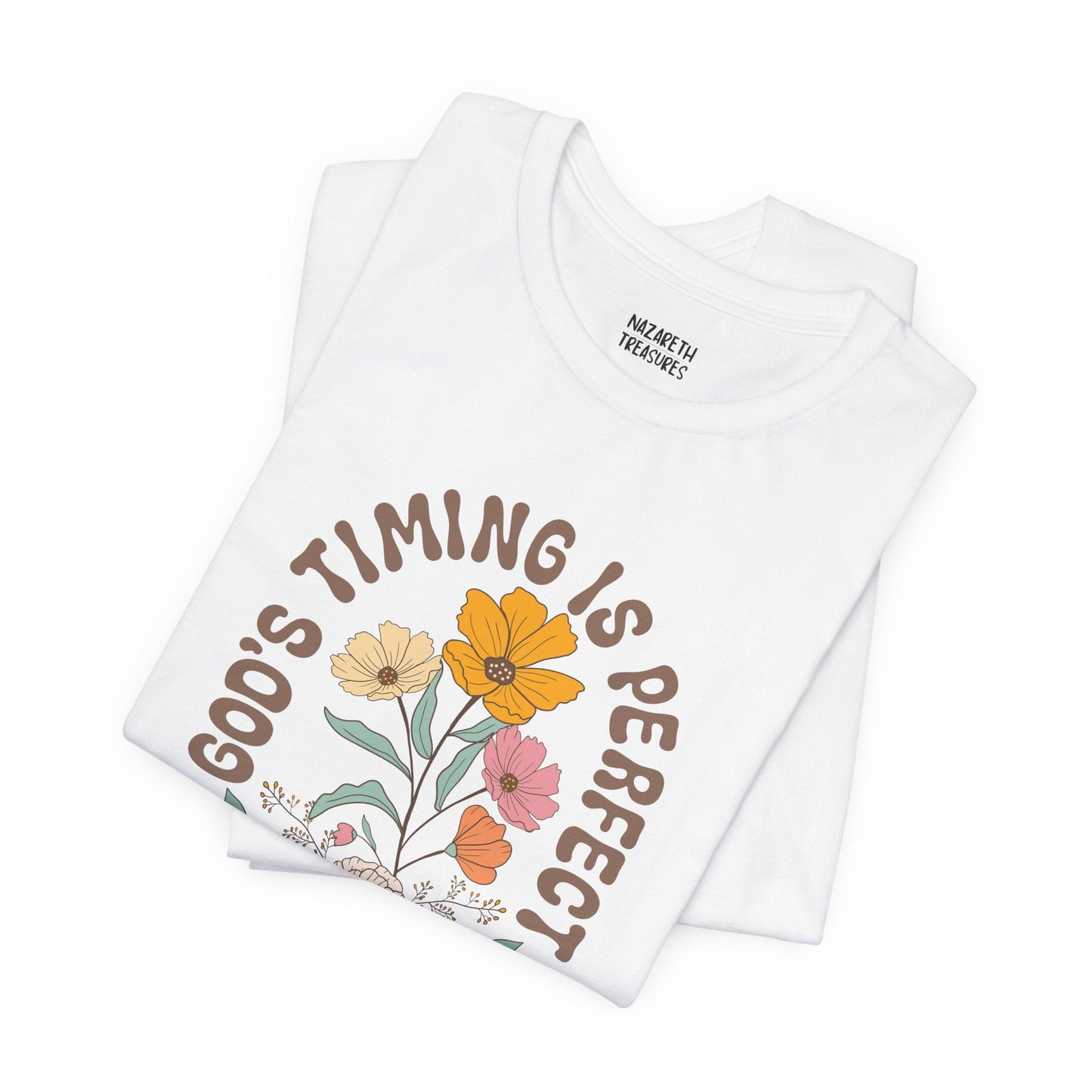 Good Timing is perfect Tshirt - T-Shirt - Nazareth Treasures