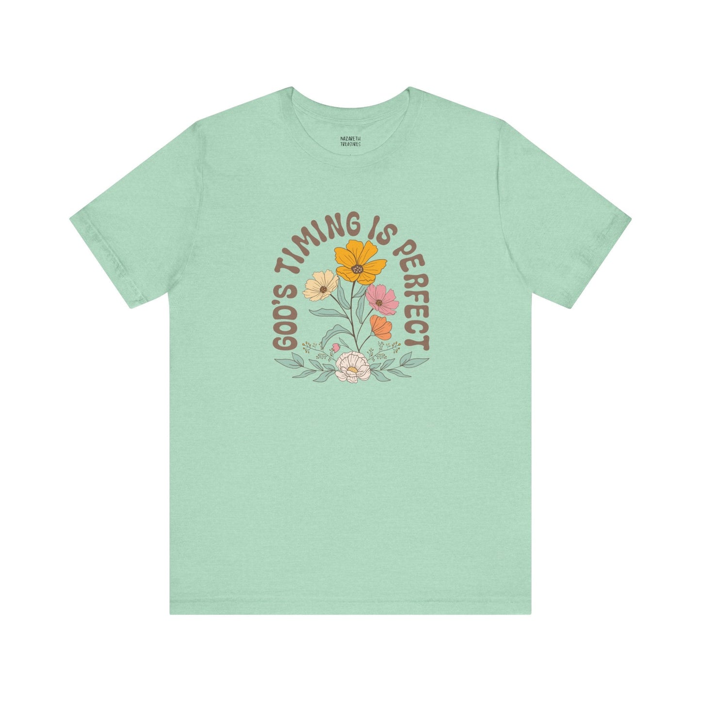 Good Timing is perfect Tshirt - T-Shirt - Nazareth Treasures