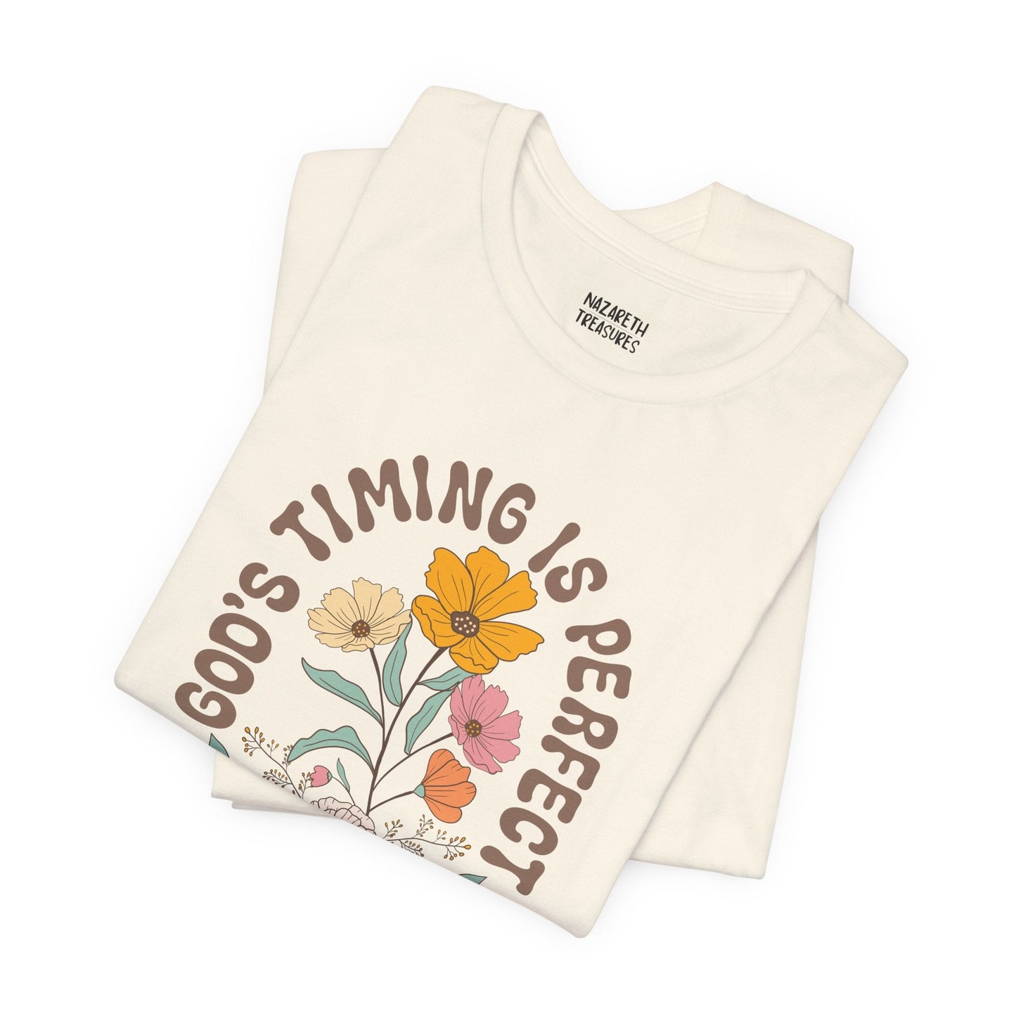 Good Timing is perfect Tshirt - T-Shirt - Nazareth Treasures