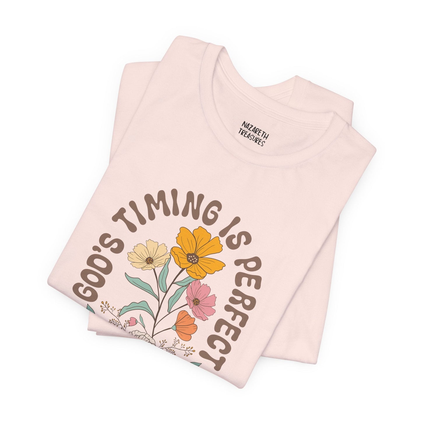 Good Timing is perfect Tshirt - T-Shirt - Nazareth Treasures