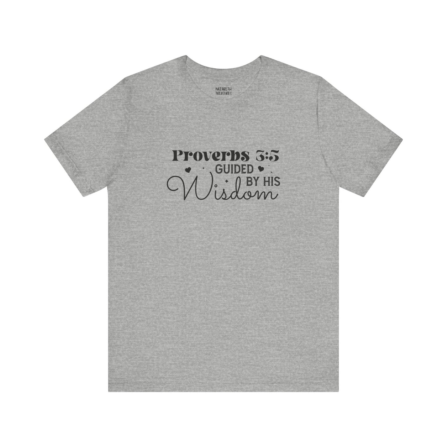Guided by His Wisdom - Proverbs 3:5 - Unisex T-Shirt - T-Shirt - Nazareth Treasures