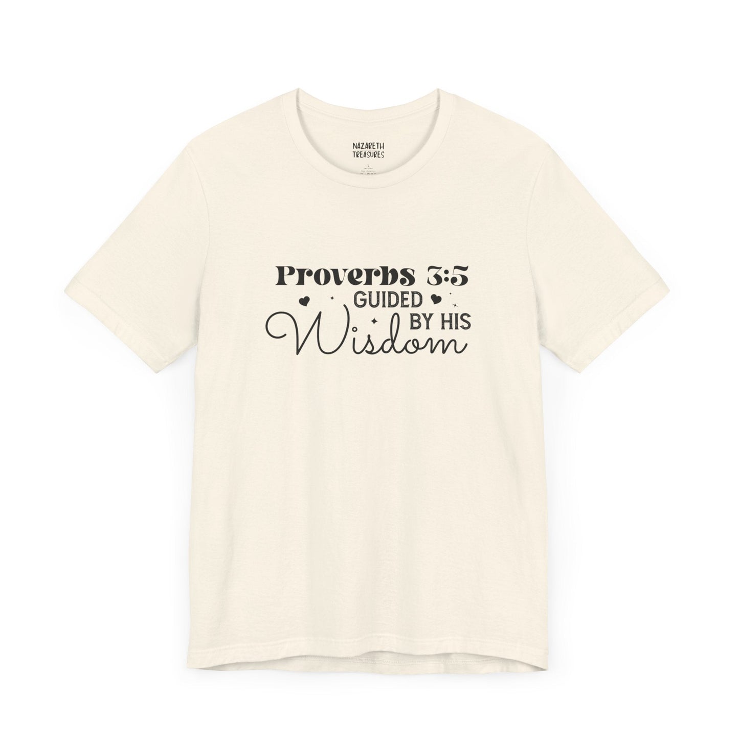 Guided by His Wisdom - Proverbs 3:5 - Unisex T-Shirt - T-Shirt - Nazareth Treasures