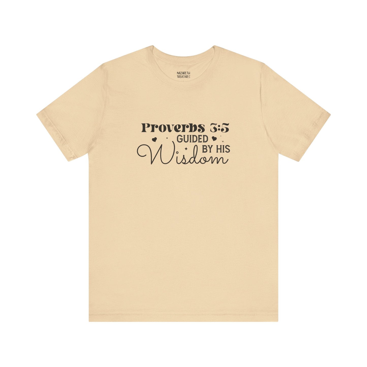 Guided by His Wisdom - Proverbs 3:5 - Unisex T-Shirt - T-Shirt - Nazareth Treasures