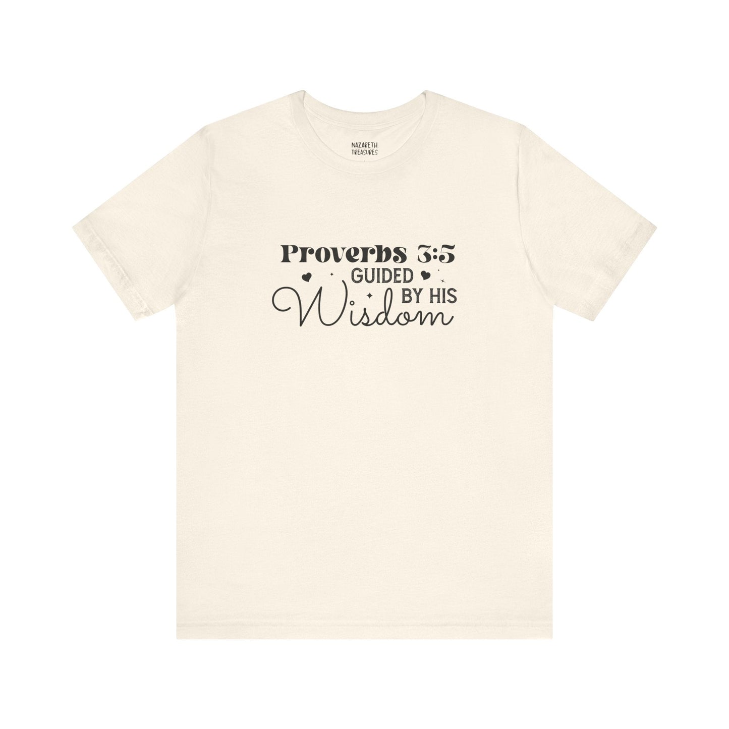 Guided by His Wisdom - Proverbs 3:5 - Unisex T-Shirt - T-Shirt - Nazareth Treasures