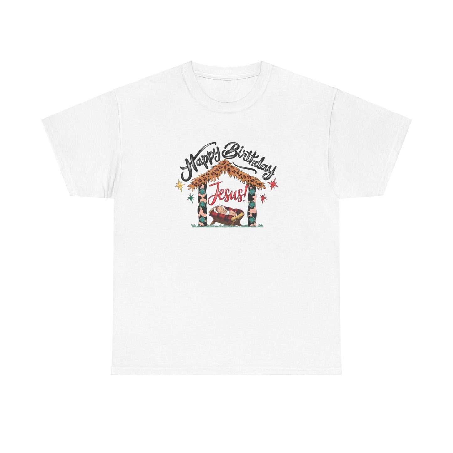 Happy Birthday Jesus Tshirt - T-Shirt - Nazareth Treasures