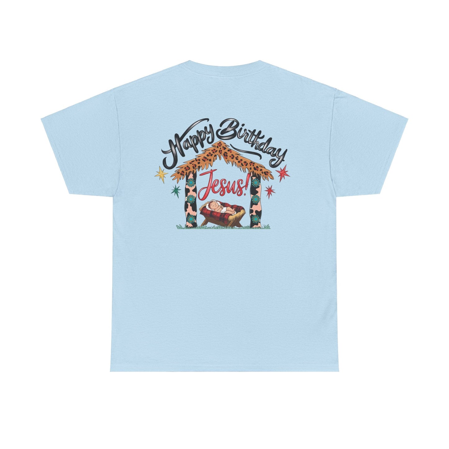 Happy Birthday Jesus Tshirt - T-Shirt - Nazareth Treasures